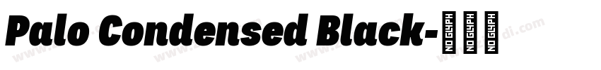 Palo Condensed Black字体转换